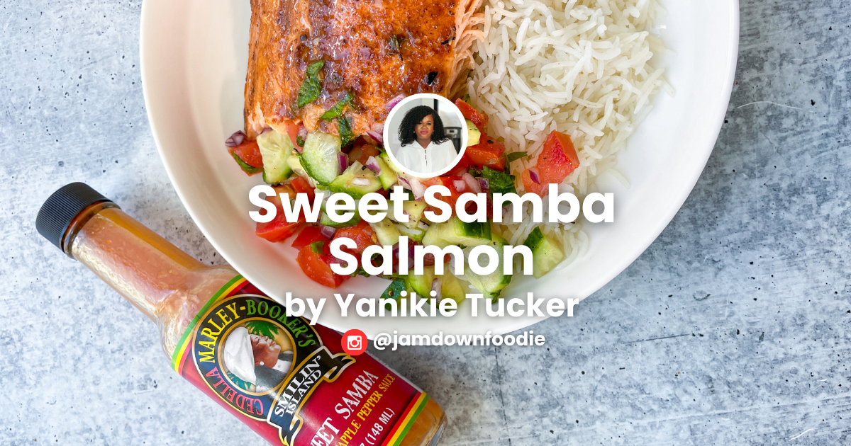 Sweet Samba Salmon Recipe by Yanikie Turner